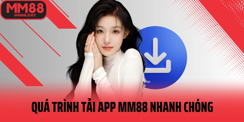 qua-trinh-tai-app-mm88-nhanh-chong
